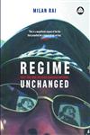 Regime Unchanged Why the War on Iraq Changed Nothing,0745321992,9780745321998
