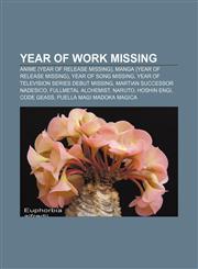 Year of work missing Anime (year of release missing), Manga (year of release missing), Year of song missing,1157286607,9781157286608