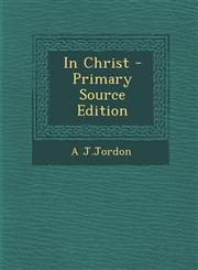 In Christ - Primary Source Edition,1294824279,9781294824275