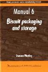 Biscuit, Cookie and Cracker Manufacturing Manuals - Manual 6 Biscuit Packaging and Storage 1st Edition,1855732971,9781855732971