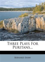 Three Plays For Puritans...,127954998X,9781279549988