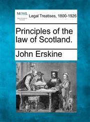 Principles of the law of Scotland.,1240033427,9781240033423
