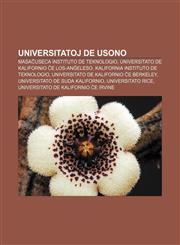 Universitatoj de Usono Masaĉuseca Instituto de Teknologio, Universitato de Kalifornio ĉe Los-Anĝeleso, Kalifornia Instituto de Teknologio, Universitato de Kalifornio ĉe Berkeley, Universitato de Suda Kalifornio, Universitato Rice,1232969680,9781232969686