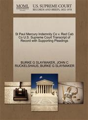St Paul Mercury Indemnity Co v. Red Cab Co U.S. Supreme Court Transcript of Record with Supporting Pleadings,1270296965,9781270296966