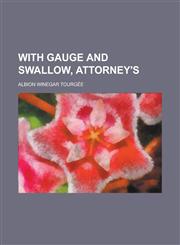 With Gauge and Swallow, Attorney's,1234107961,9781234107963