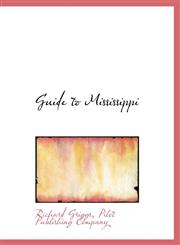 Guide to Mississippi,1140577441,9781140577447