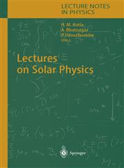 Lectures on Solar Physics,3540015280,9783540015284