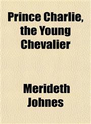Prince Charlie, the Young Chevalier,1153233991,9781153233996