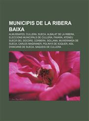 Municipis de la Ribera Baixa Almussafes, Cullera, Sueca, Albalat de la Ribera, Eleccions municipals de Cullera, Favara,1232761303,9781232761303