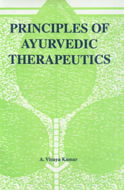 Principles of Ayurvedic Therapeutics 1st Edition,8170304636,9788170304630