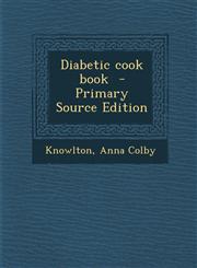 Diabetic Cook Book - Primary Source Edition,1293700983,9781293700983