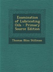 Examination of Lubricating Oils,1289578443,9781289578442