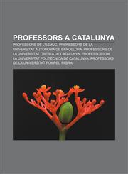 Professors a Catalunya Professors de l'ESMUC, Professors de la Universitat Autònoma de Barcelona,1233316826,9781233316823