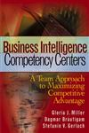 Business Intelligence Competency Centers A Team Approach to Maximizing Competitive Advantage,0470044470,9780470044476
