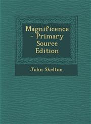 Magnificence - Primary Source Edition,1294824406,9781294824404