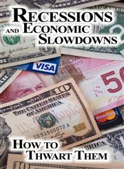How to Thwart Recessions and Economic Slowdowns,1926637046,9781926637044