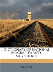 DICTIONARY OF NATIONAL BIOGRAPHY(FAED-MUYBRIDGE),1175101958,9781175101952