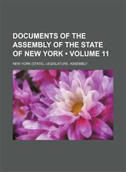 Documents of the Assembly of the State of New York (Volume 11),1235741613,9781235741616