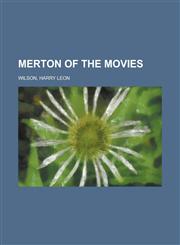 Merton of the Movies,1153641615,9781153641616