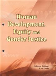 Human Development Equity and Gender Justice,8177083007,9788177083002