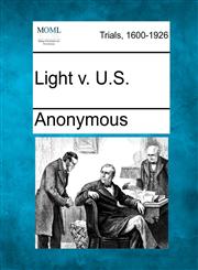 Light v. U.S.,1275088791,9781275088795