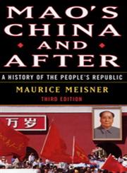 Mao's China and After A History of the People's Republic, Third Edition 3,0684856352,9780684856353