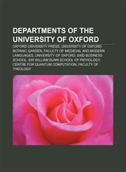 Departments of the University of Oxford Oxford University Press, University of Oxford Botanic Garden, Faculty of Medieval and Modern Languages,1156440149,9781156440148