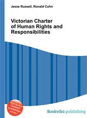 Victorian Charter of Human Rights and Responsibilities,5512570552,9785512570555