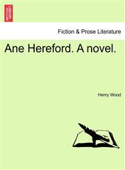 Ane Hereford. A novel.,1241580480,9781241580483