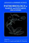 Pathobiology of Marine and Estuarine Organisms 1st Edition,0849386624,9780849386626