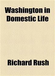 Washington in Domestic Life,1443251763,9781443251761