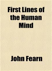 First Lines of the Human Mind,1154169367,9781154169362