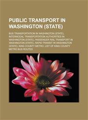 Public transport in Washington (state) Bus transportation in Washington (state), Intermodal transportation authorities in Washington (state),1233163442,9781233163441