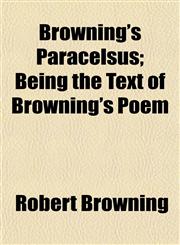 Browning's Paracelsus; Being the Text of Browning's Poem,1151938122,9781151938121