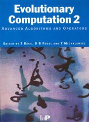 Evolutionary Computation 2 Advanced Algorithms and Operators,0750306653,9780750306652