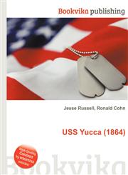 USS Yucca (1864),551221876X,9785512218761