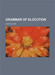 Grammar of elocution,1150554908,9781150554902