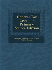 General Tax Laws ...,128751930X,9781287519300