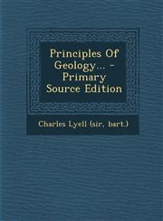 Principles of Geology... - Primary Source Edition,1295865440,9781295865444