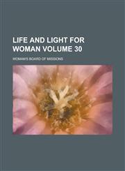 Life and Light for Woman (V.38),1153238128,9781153238120