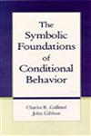 The Symbolic Foundations of Conditioned Behavior 1st Edition,0805829342,9780805829341