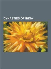 Dynasties of India Gupta Empire, Zamorin, Pala Empire, Chola Dynasty, Western Chalukya Empire, Maurya Empire, Rashtrakuta Dynasty, Kabul,1230597530,9781230597539