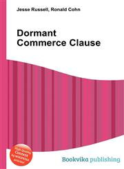 Dormant Commerce Clause,5510710950,9785510710953