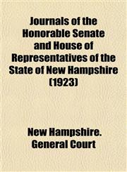 Journals of the Honorable Senate and House of Representatives of the State of New Hampshire (1923),115338857X,9781153388573