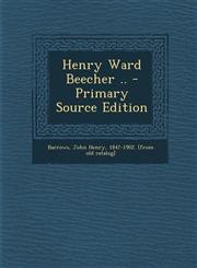 Henry Ward Beecher .. - Primary Source Edition,1294913239,9781294913238