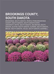 Brookings County, South Dakota Brookings, South Dakota, People from Brookings County, South Dakota, South Dakota State University, White,115731452X,9781157314523