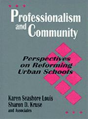 Professionalism and Community Perspectives on Reforming Urban Schools,0803962533,9780803962538