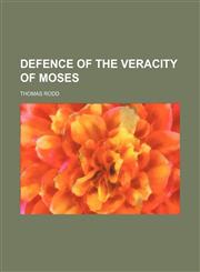 Defence of the veracity of Moses,1236318765,9781236318763