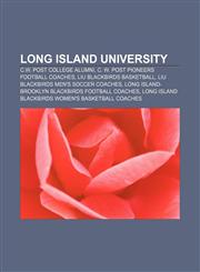 Long Island University C.W. Post College alumni, C. W. Post Pioneers football coaches, LIU Blackbirds basketball,1157481957,9781157481959