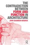 The Contradiction Between Form and Function in Architecture,0415639131,9780415639132